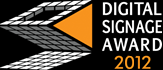 DIGITAL SIGNAGE AWARD 2012